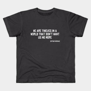 Arthur Morgan quote - Red Dead Redemption 2 Kids T-Shirt